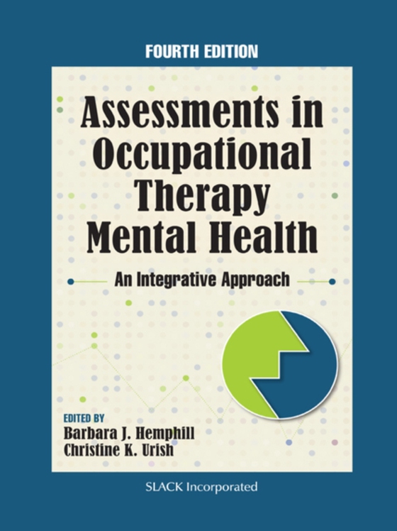 Assessments in Occupational Therapy Mental Health (e-bog) af Urish, Christine K.