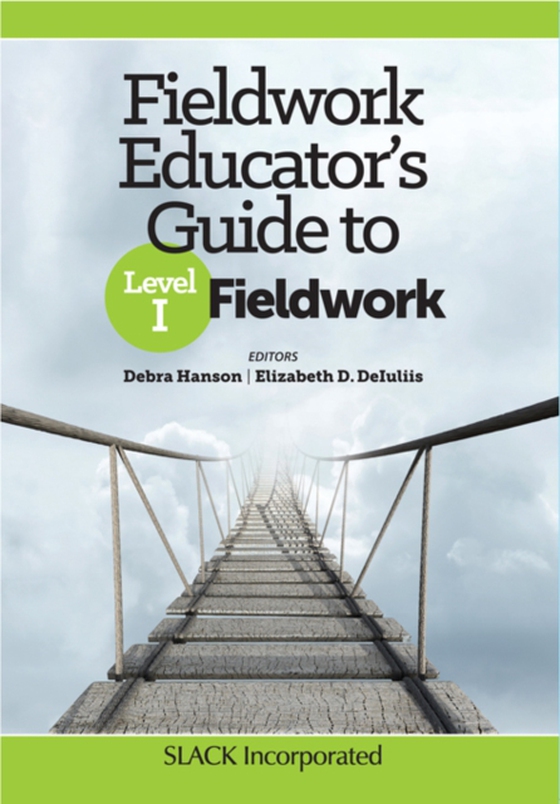 Fieldwork Educator's Guide to Level I Fieldwork (e-bog) af DeIuliis, Elizabeth