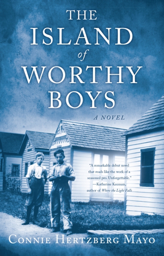 Island of Worthy Boys (e-bog) af Mayo, Connie Hertzberg