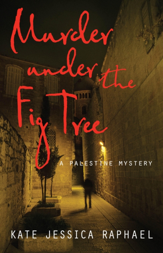 Murder Under the Fig Tree (e-bog) af Raphael, Kate Jessica