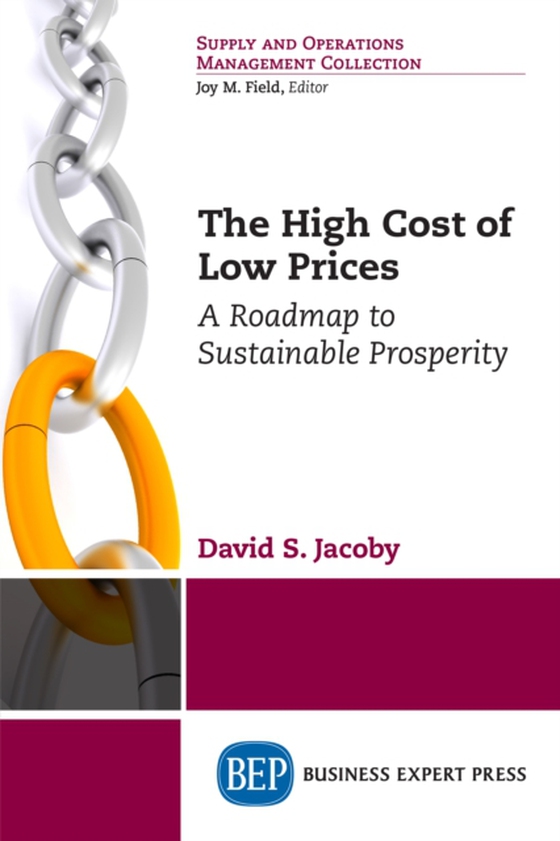 High Cost of Low Prices (e-bog) af Jacoby, David Steven