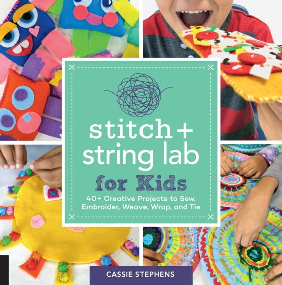 Stitch and String Lab for Kids (e-bog) af Stephens, Cassie