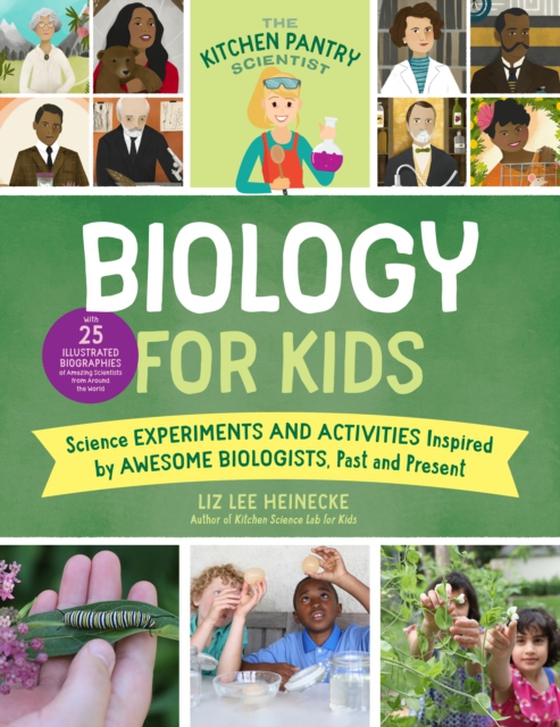 Kitchen Pantry Scientist Biology for Kids (e-bog) af Heinecke, Liz Lee