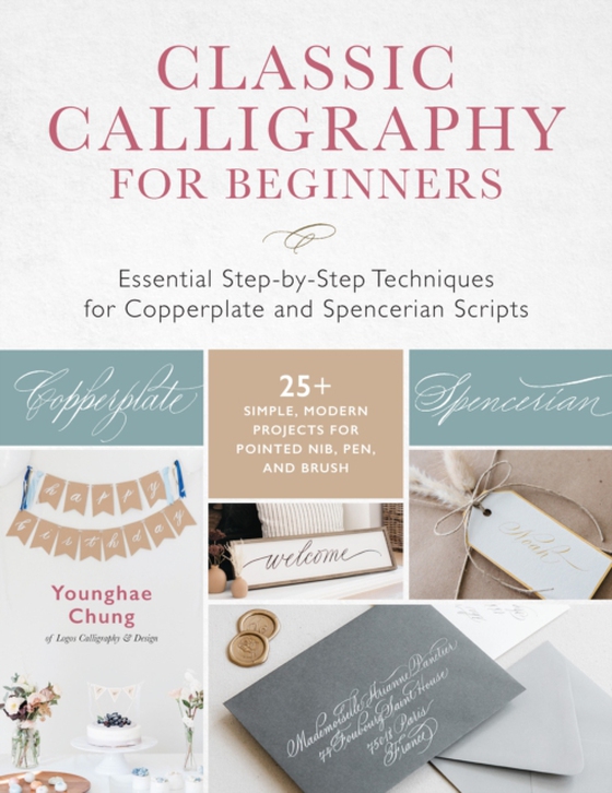 Classic Calligraphy for Beginners (e-bog) af Chung, Younghae