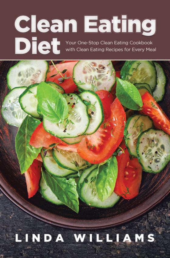 Clean Eating Diet (e-bog) af Williams, Linda