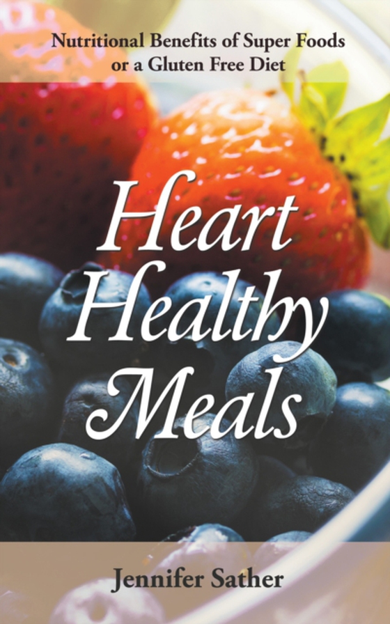 Heart Healthy Meals (e-bog) af Sather, Jennifer