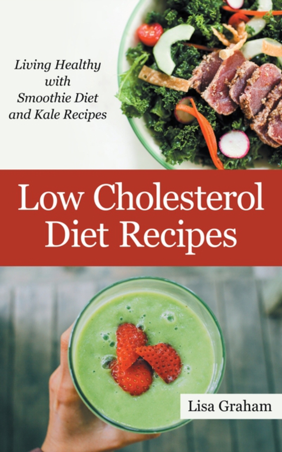 Low Cholesterol Diet Recipes (e-bog) af Graham, Lisa