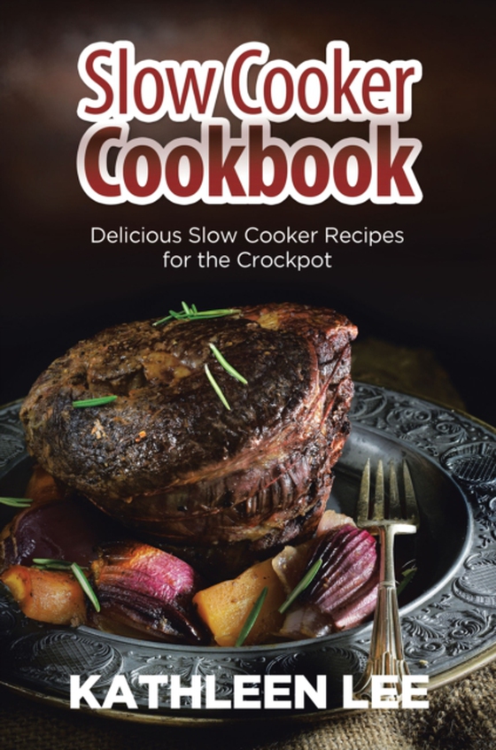 Slow Cooker Cookbook (e-bog) af Lee, Kathleen