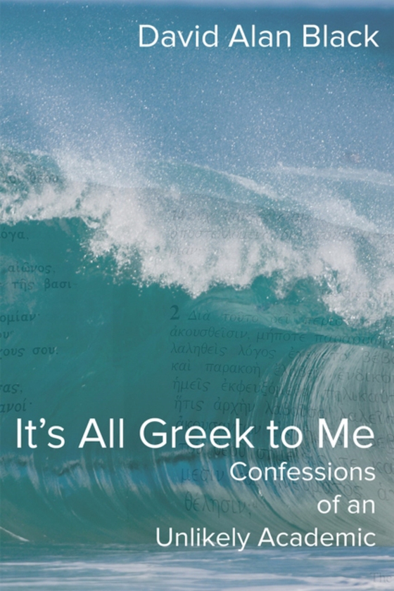 It's All Greek to Me (e-bog) af Black, David Alan