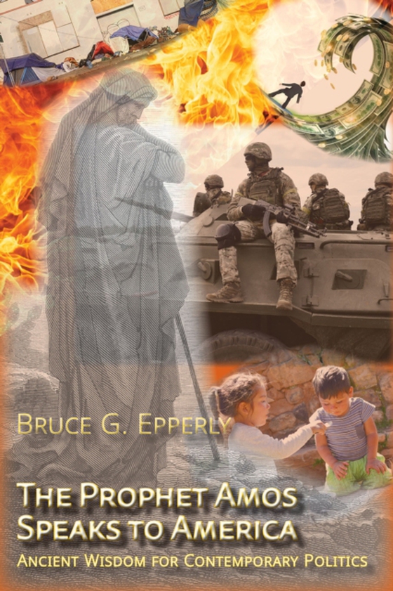 Prophet Amos Speaks to America (e-bog) af Epperly, Bruce G.
