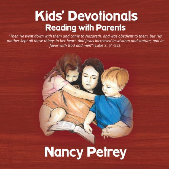 Kids' Devotionals (e-bog) af Petrey, Nancy