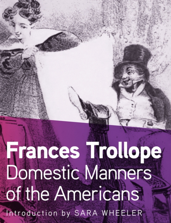 Domestic Manners of the Americans (e-bog) af Trollope, Frances