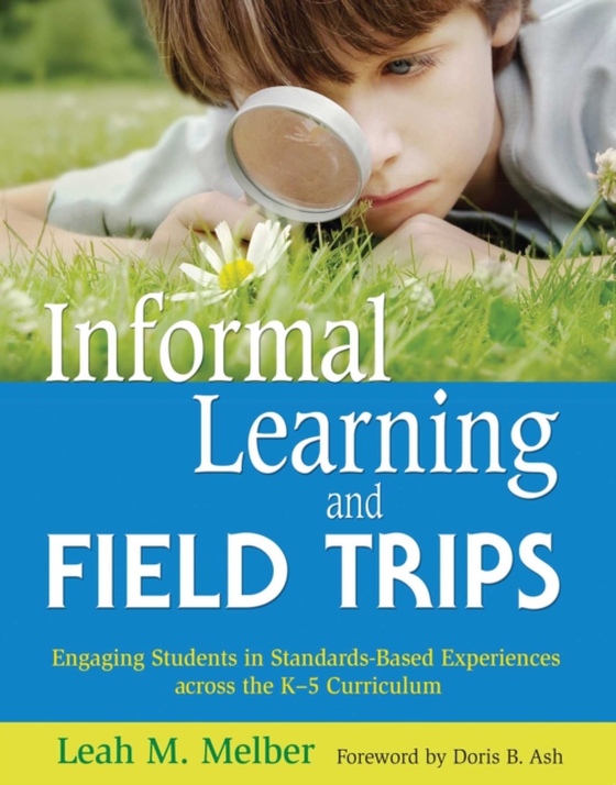 Informal Learning and Field Trips (e-bog) af Melber, Leah M.