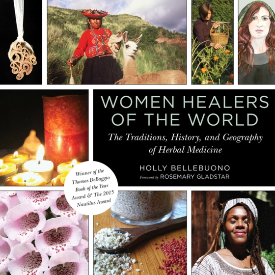 Women Healers of the World (e-bog) af Bellebuono, Holly