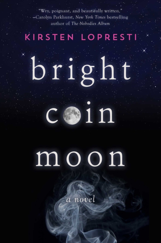 Bright Coin Moon (e-bog) af Lopresti, Kirsten