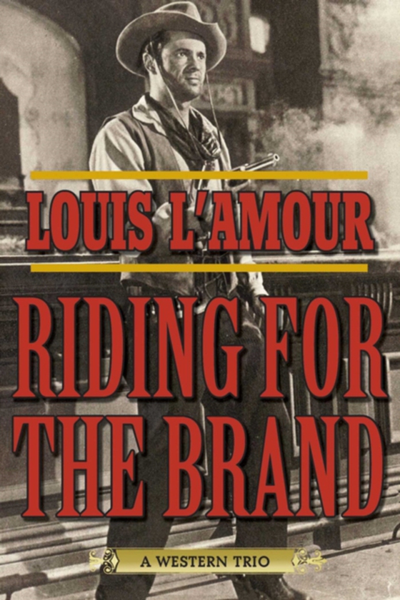 Riding for the Brand (e-bog) af L'Amour, Louis