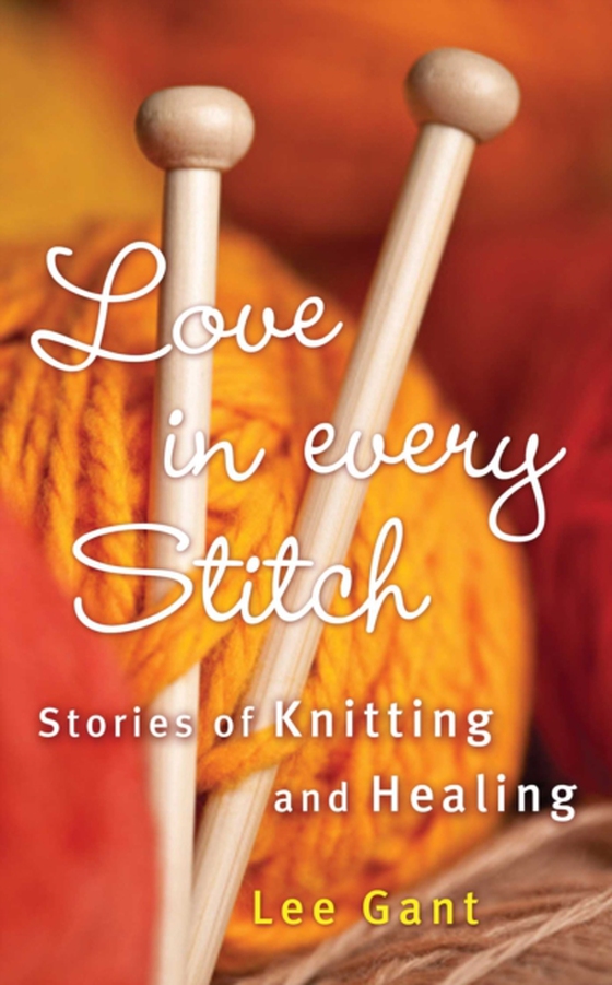 Love in Every Stitch (e-bog) af Gant, Lee