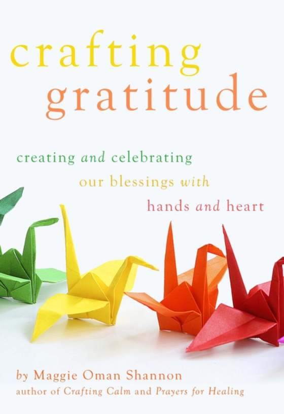 Crafting Gratitude (e-bog) af Shannon, Maggie Oman