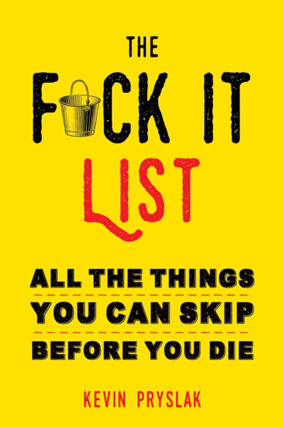 F*ck It List (e-bog) af Pryslak, Kevin