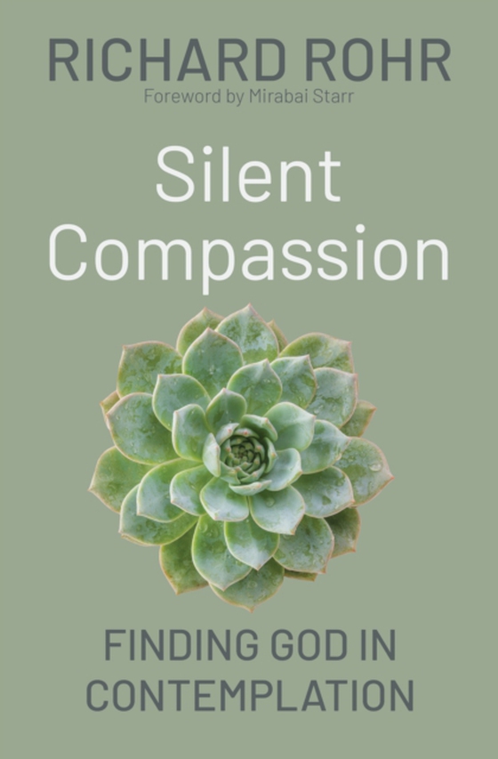 Silent Compassion (e-bog) af Rohr, Richard