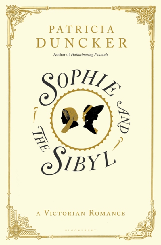 Sophie and the Sibyl (e-bog) af Patricia Duncker, Duncker
