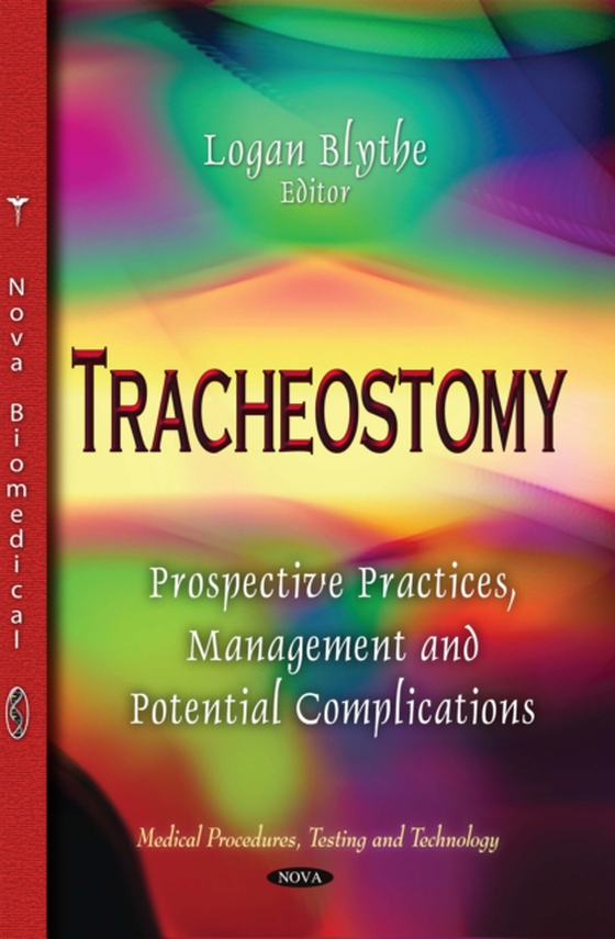 Tracheostomy: Prospective Practices, Management and Potential Complications (e-bog) af -