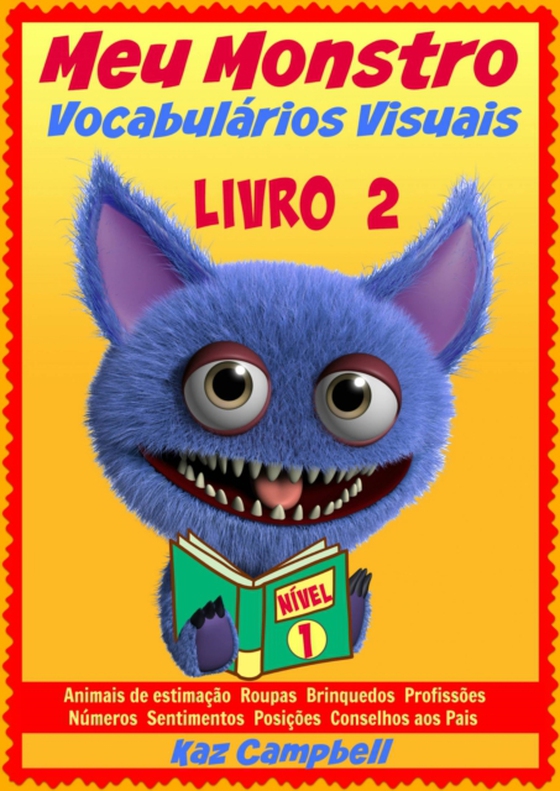 Meu Monstro - Vocabulários Visuais - Nível 1 - Livro 2 (e-bog) af Campbell, Kaz