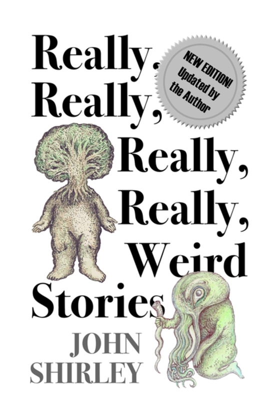 Really, Really, Really, Really Weird Stories (e-bog) af Shirley, John