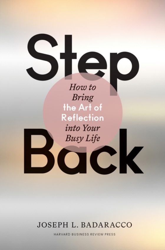 Step Back (e-bog) af Badaracco, Joseph L.