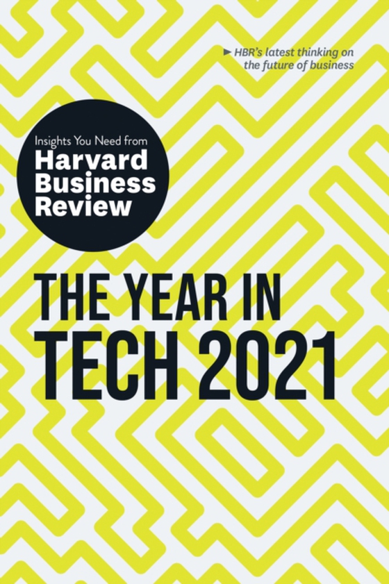 Year in Tech, 2021: The Insights You Need from Harvard Business Review (e-bog) af Furlonger, David