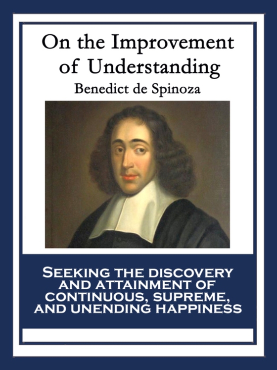 On the Improvement of Understanding (e-bog) af Spinoza, Benedict de