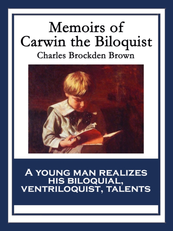 Memoirs of Carwin the Biloquist (e-bog) af Brown, Charles Brockden