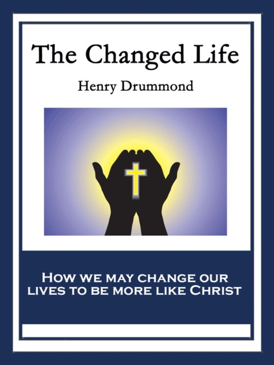 Changed Life (e-bog) af Drummond, Henry