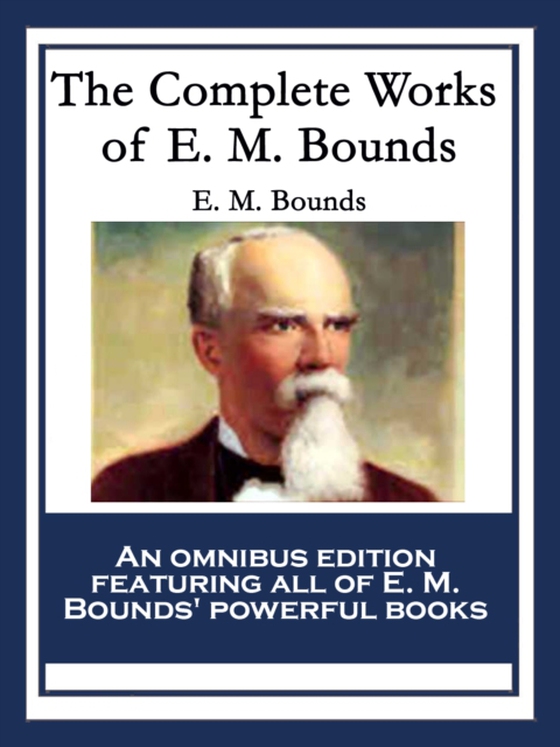 Complete Works of E. M. Bounds (e-bog) af Bounds, E. M.