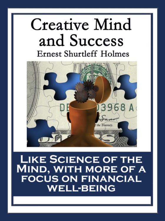 Creative Mind and Success (e-bog) af Holmes, Ernest Shurtleff