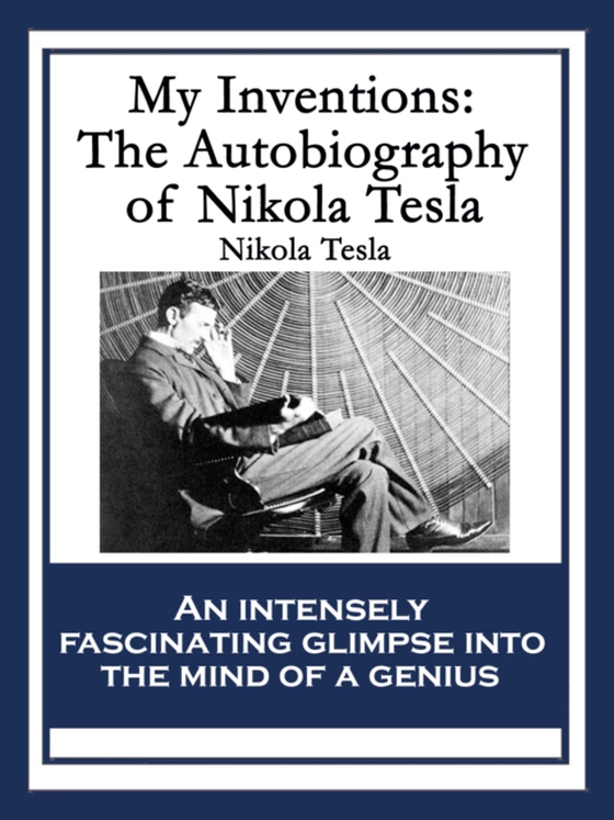 My Inventions (e-bog) af Tesla, Nikola