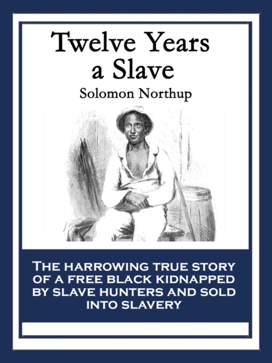 Twelve Years a Slave (e-bog) af Northup, Solomon
