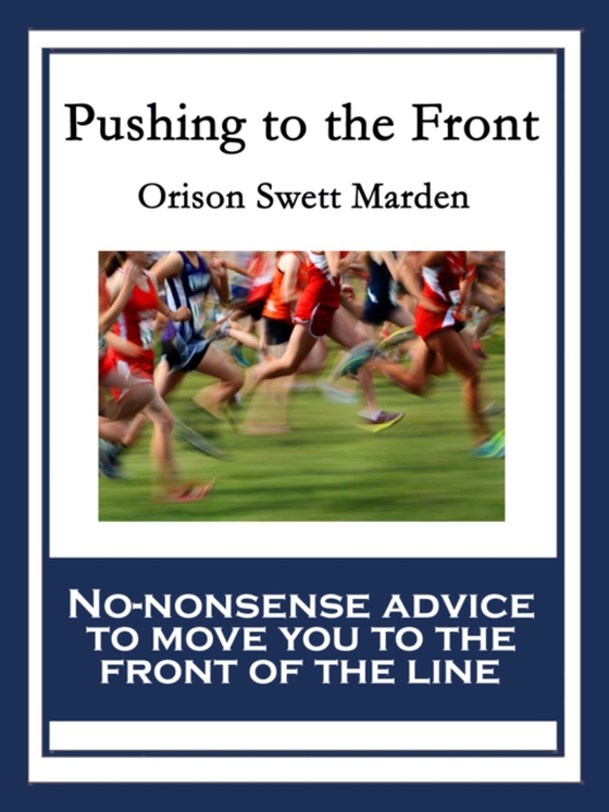 Pushing to the Front (e-bog) af Marden, Orison Swett