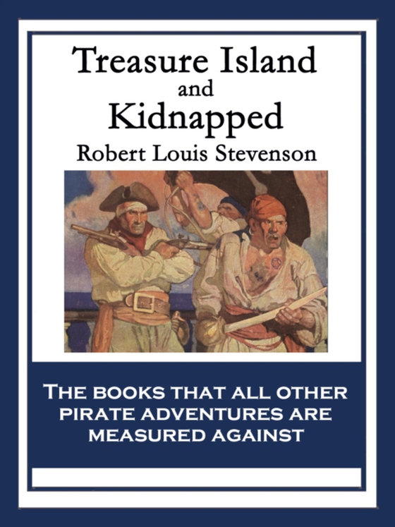 Treasure Island and Kidnapped (e-bog) af Stevenson, Robert Louis