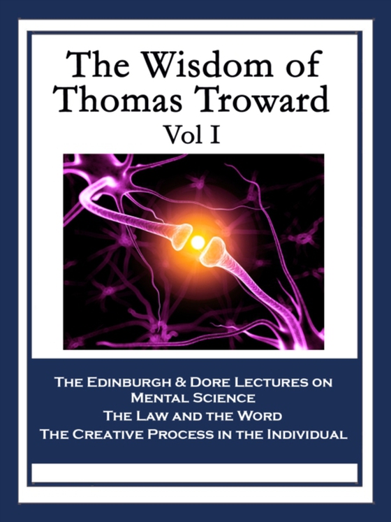 Wisdom of Thomas Troward Vol I (e-bog) af Troward, Thomas