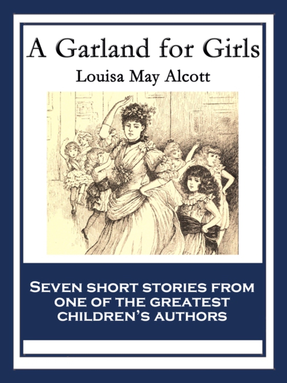 Garland for Girls (e-bog) af Alcott, Louisa May