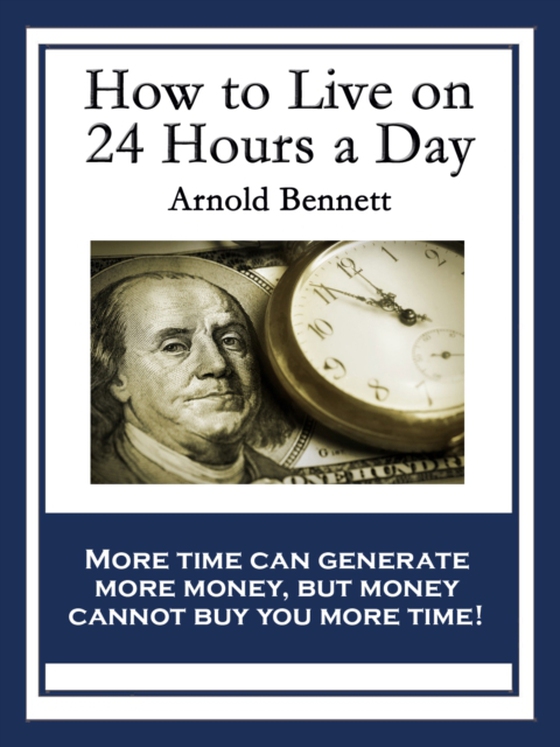 How to Live on 24 Hours a Day (e-bog) af Bennett, Arnold