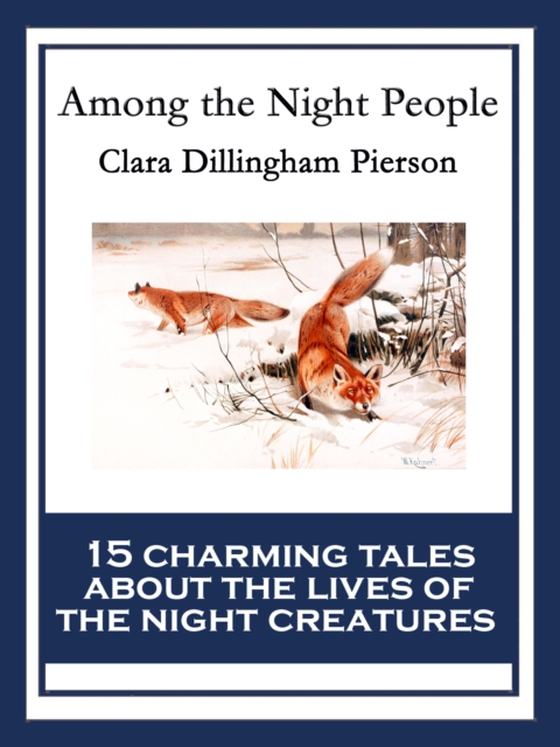 Among the Night People (e-bog) af Pierson, Clara Dillingham