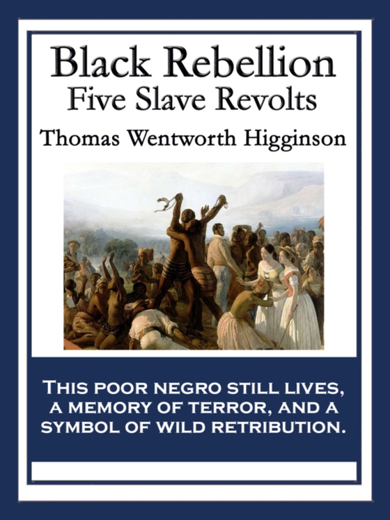 Black Rebellion (e-bog) af Higginson, Thomas Wentworth