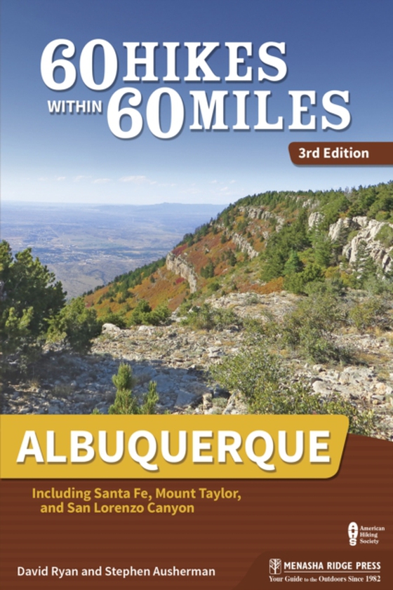 60 Hikes Within 60 Miles: Albuquerque (e-bog) af Ausherman, Stephen