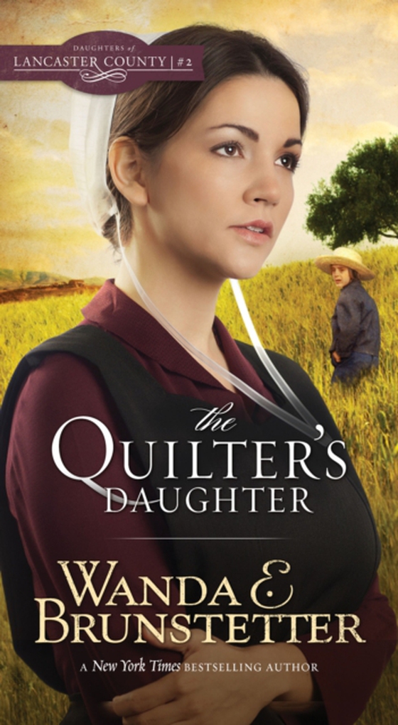 Quilter's Daughter (e-bog) af Brunstetter, Wanda E.