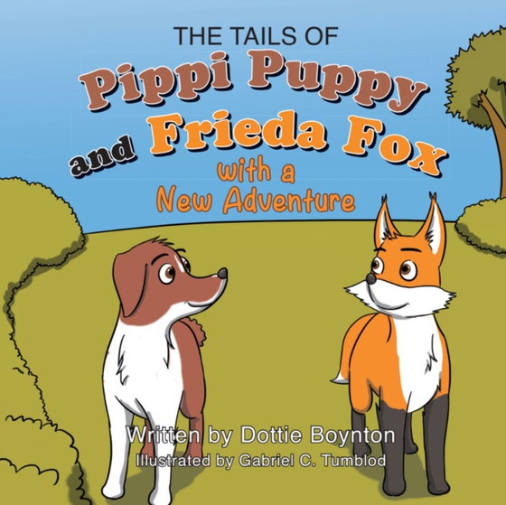 Tails of Pippi Puppy and Frieda Fox