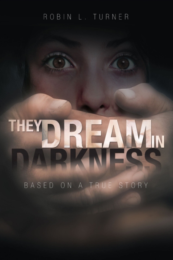 They Dream In Darkness (e-bog) af Turner, Robin