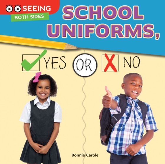 School Uniforms, Yes or No (e-bog) af Carole, Bonnie