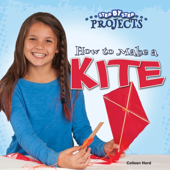 How to Make a Kite (e-bog) af Hord, Colleen